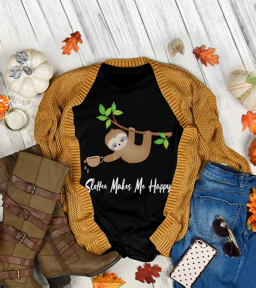 Sloffee Makes Me Happy Sloth Hanging On Branch Spilling Coffee T-Shirt