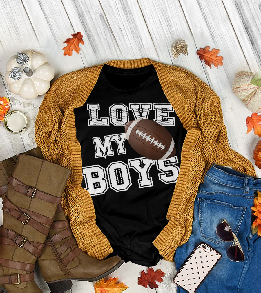 Love My Boys Football T-Shirt