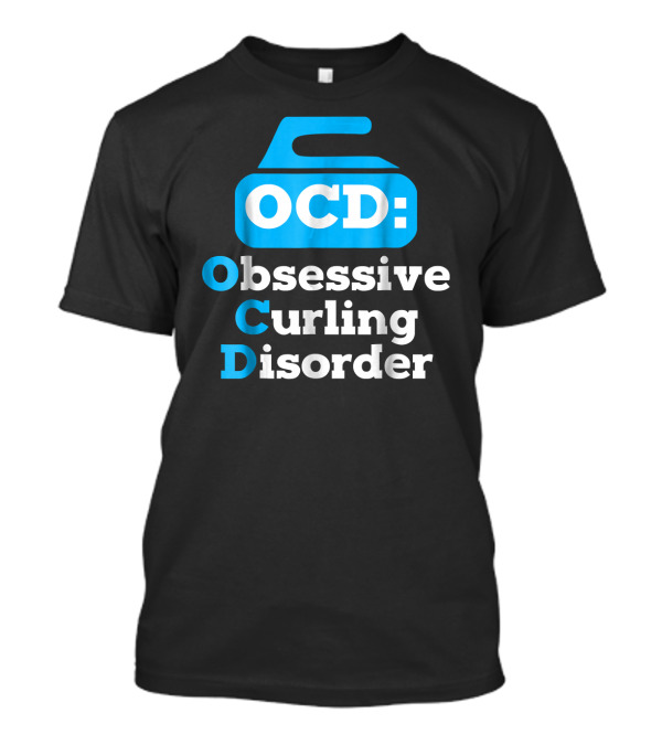 OCD Obsessive Curling Disorder Funny Curling Stone T-Shirt