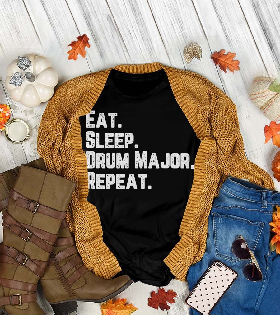Eat Sleep Drum Major Repeat T-Shirt