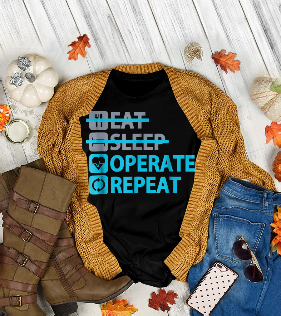 Eat Sleep Operate Repeat Surgical Heartbeat Cycle T-Shirt