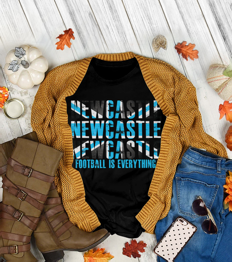 Football Is Everything Newcastle Sports Fan T-Shirt