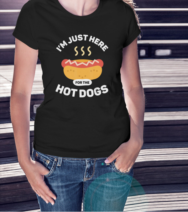 I'm Just Here For The Hot Dogs Hotd Iconic Fun T-Shirt