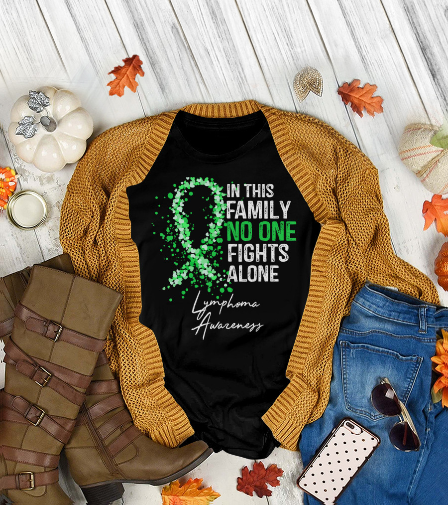 In This Family No One Fights Alone Lymphoma Awareness T-Shirt