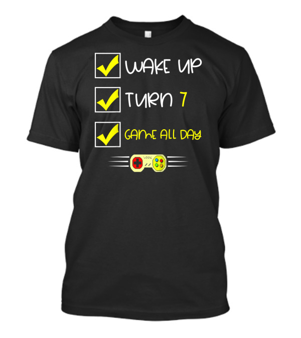 Wake Up Turn 7 Game All Day Controller T-Shirt