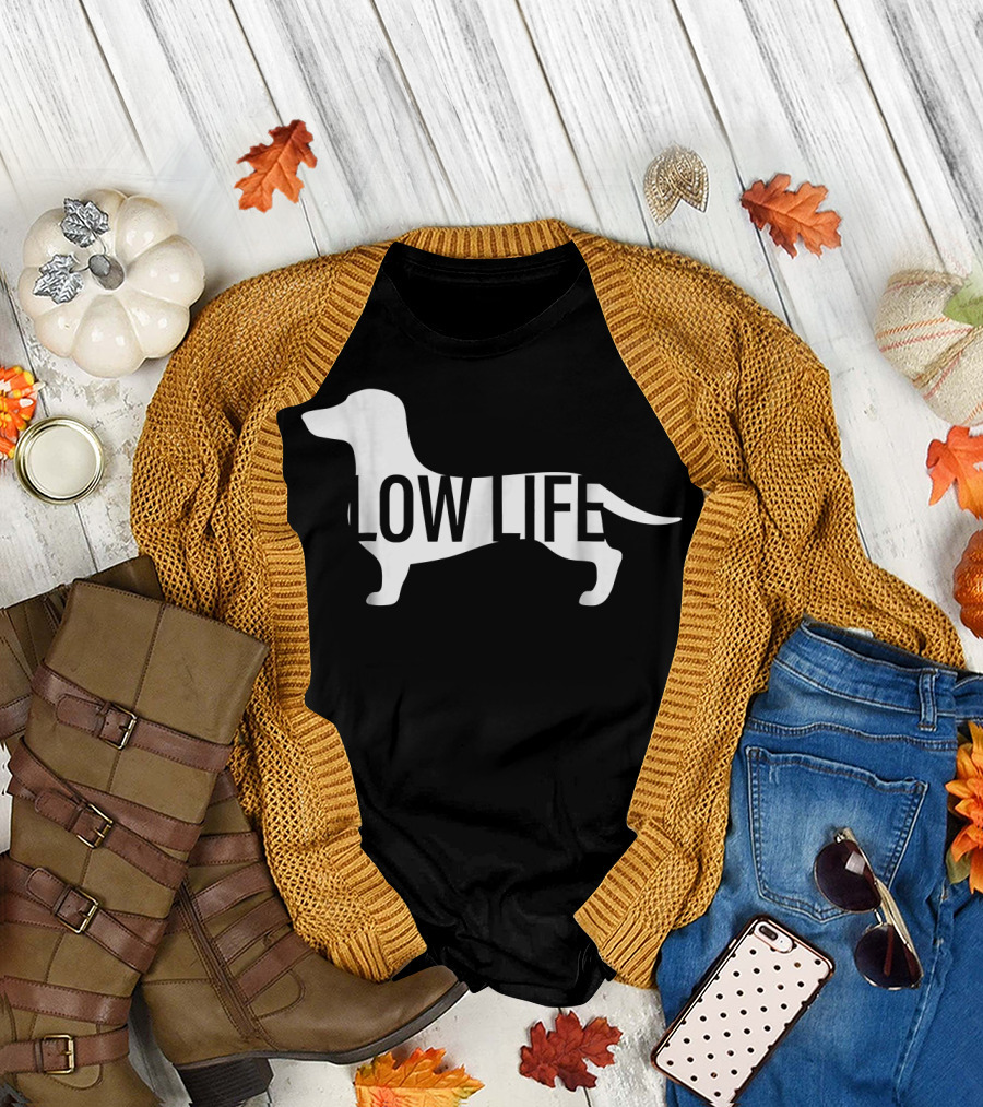 Low Life Dachshund Funny Weiner Dog T-Shirt