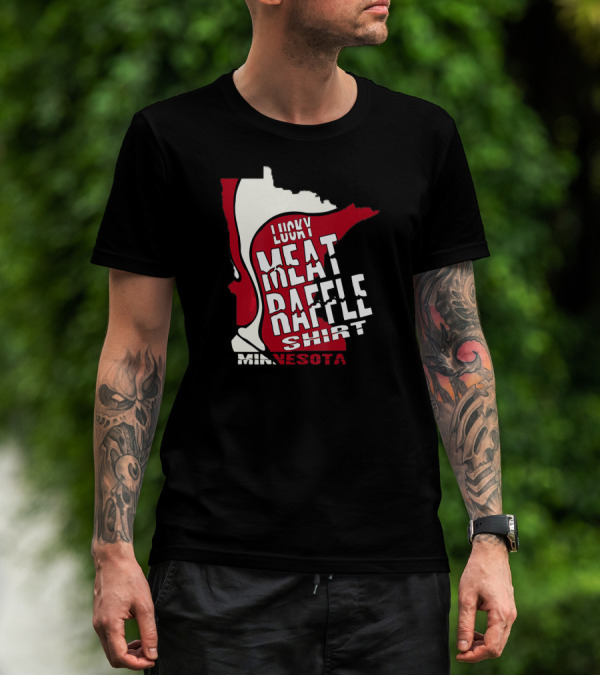 Lucky Meat Raffle Shirt Minnesota Meat Drawing T-Shirt