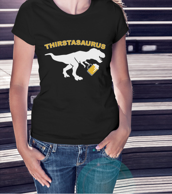 THIRSTASAURUS Dinosaur Drinking Beer T-Shirt