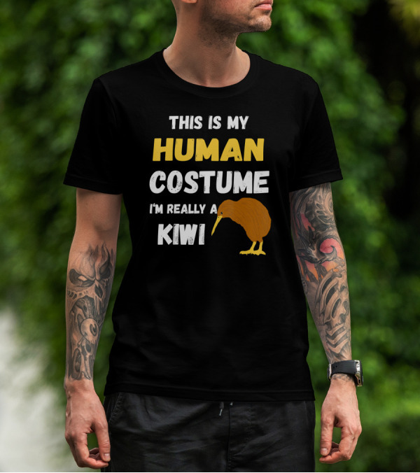 This Is My Human Costume I'm Really A Kiwi Bird T-Shirt