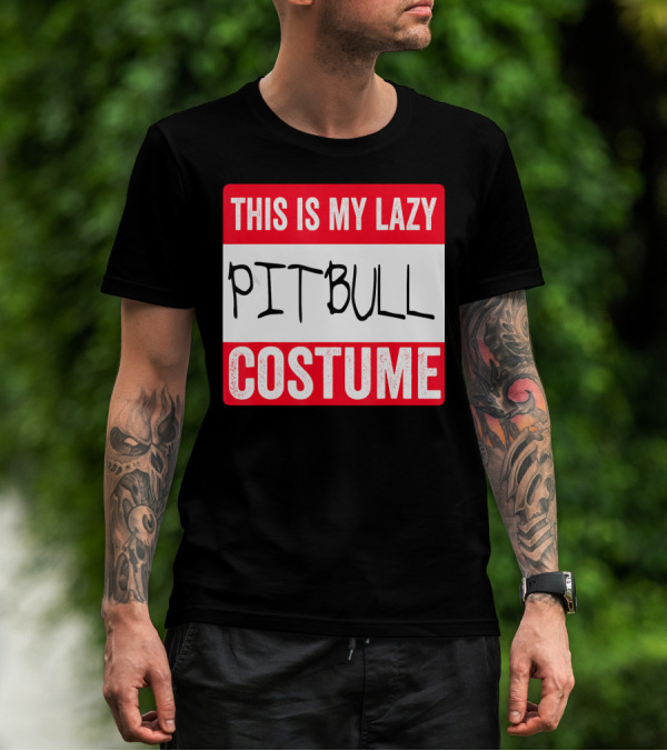 THIS IS MY LAZY PITBULL COSTUME T-Shirt