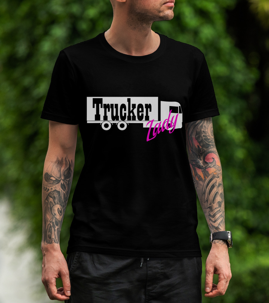 Trucker Lady Truck Driver Female Power T-Shirt