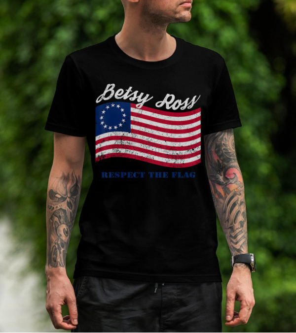 Betsy Ross Vintage American Flag Respect The Flag T-Shirt
