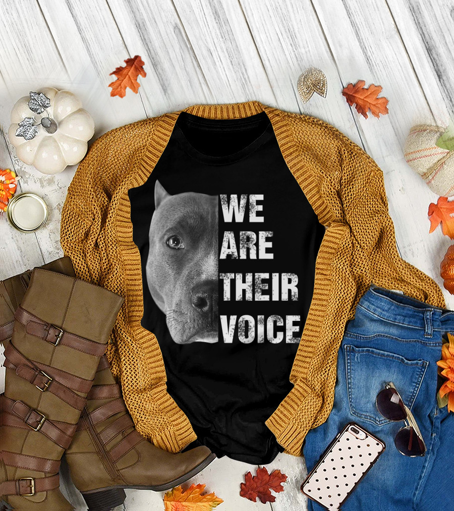 We Are Their Voice Pitbull Advocacy Awareness T-Shirt