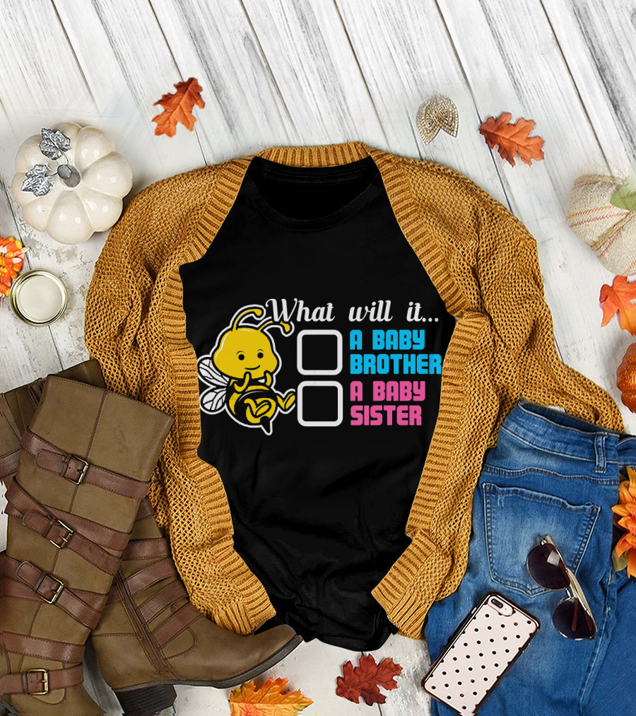 What Will It Bee A Baby Brother A Baby Sister T-Shirt