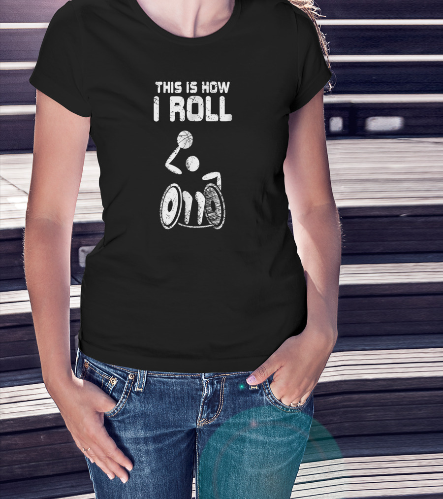 This Is How I Roll Wheelchair Basketball Disability Sport T-Shirt