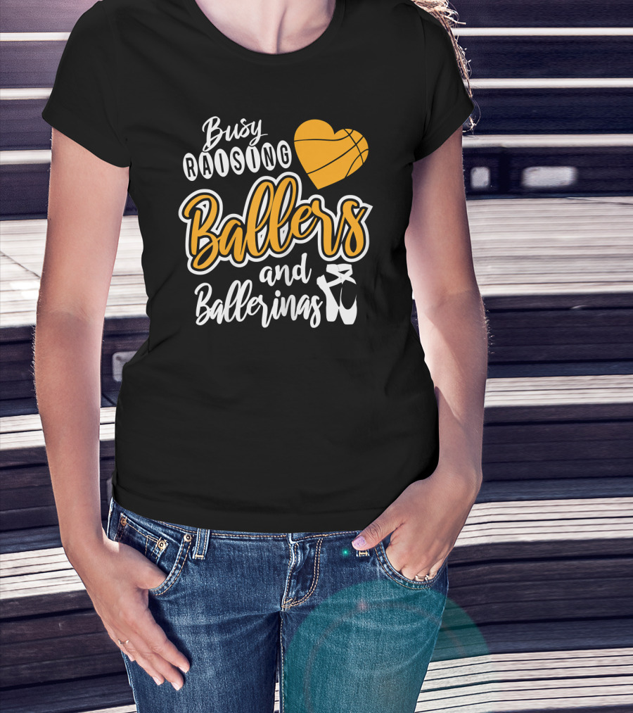 Busy Raising Ballers And Ballerinas Basketball Heart Ballet Shoes T-Shirt