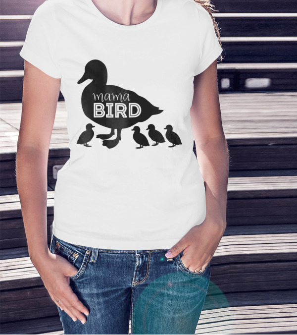 Mama Bird Family Cute Funny Duckling T-Shirt