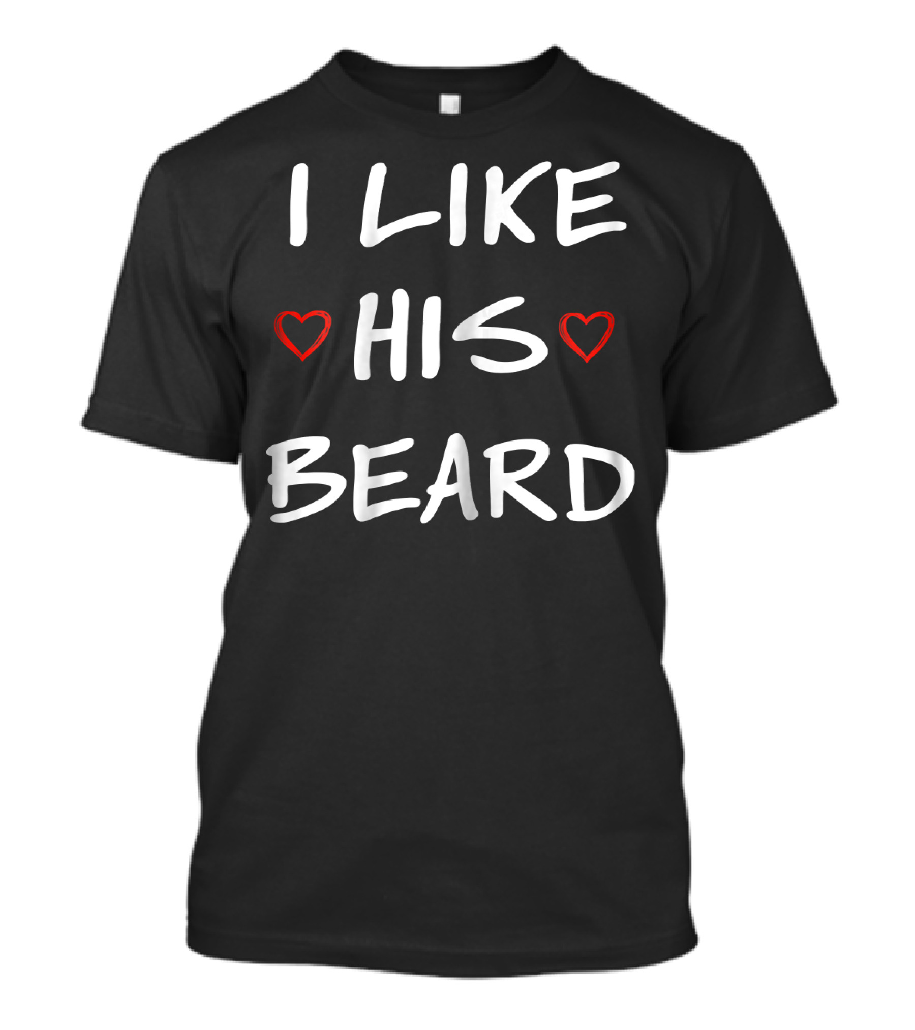 I Like His Beard Hearts T-Shirt