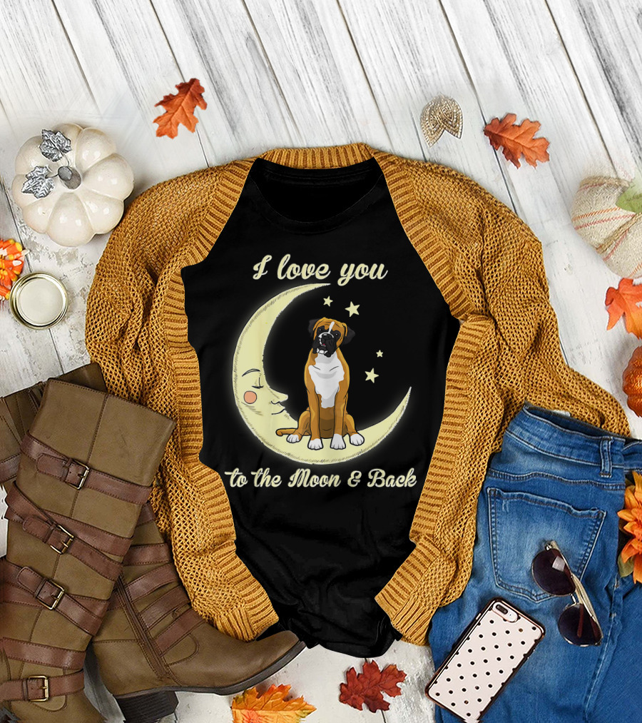 I Love You to the Moon and Back Boxer Dog T-Shirt