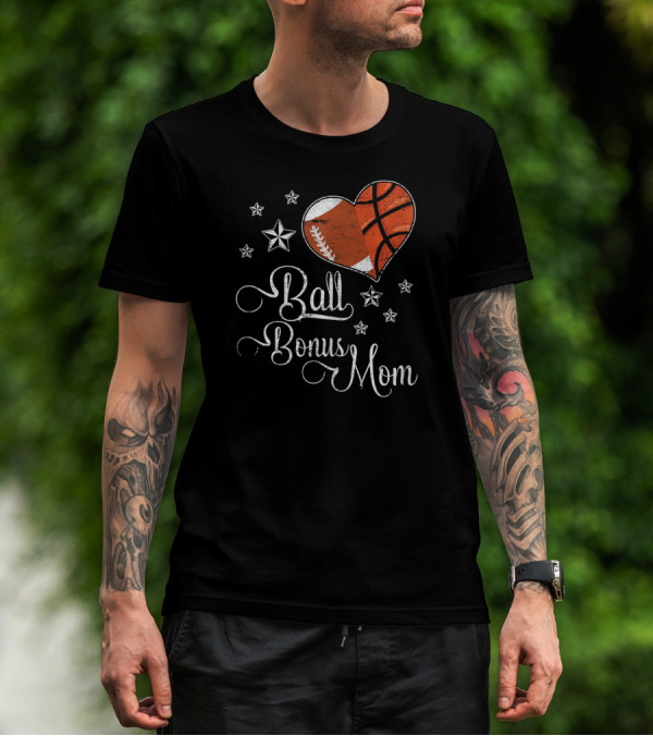 Ball Bonus Mom Football Basketball Heart Stars T-Shirt