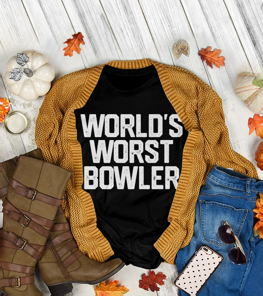 WORLD'S WORST BOWLER Bowl Bowling T-Shirt