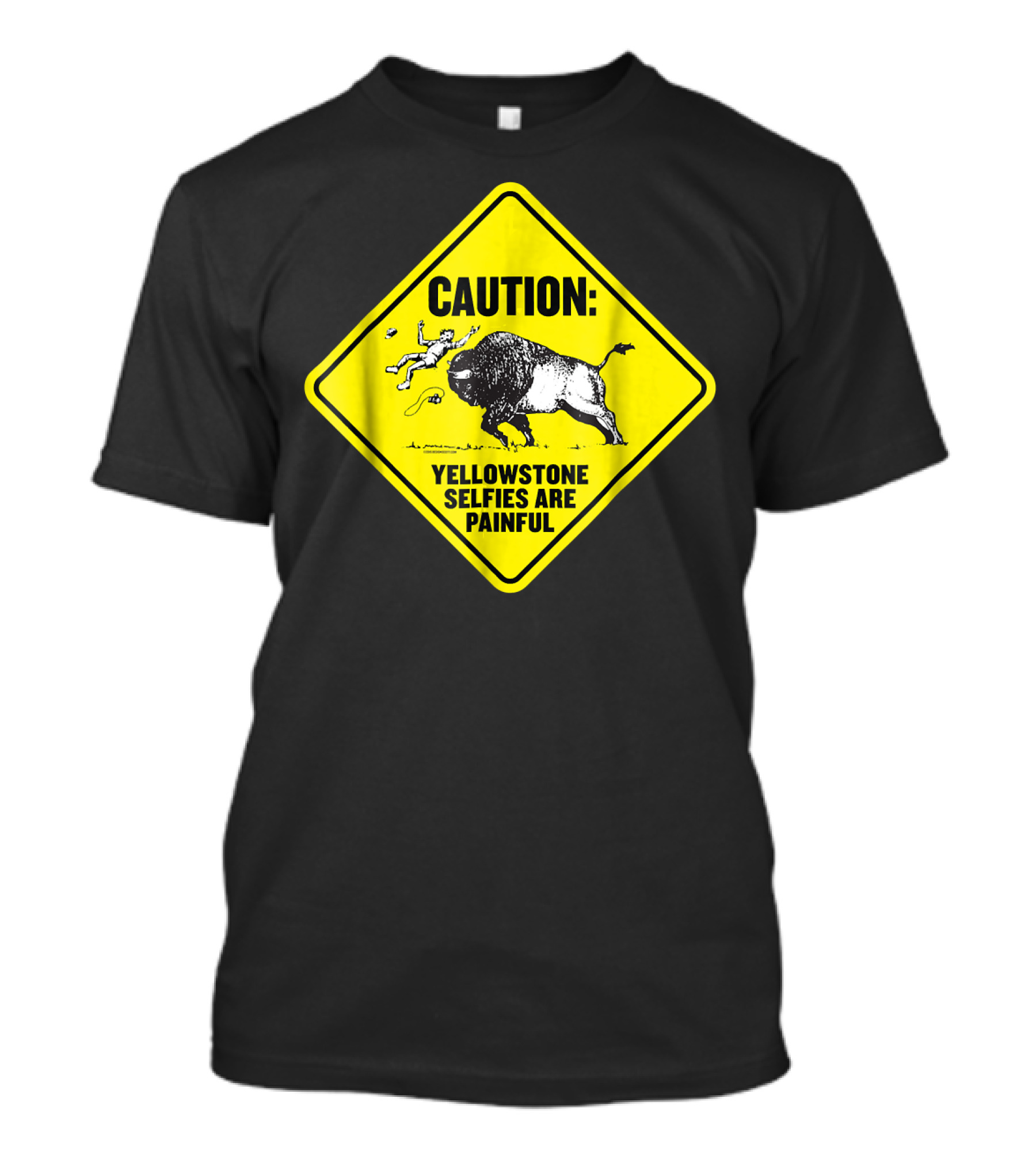 Caution: Yellowstone Bison Selfies Are Painful T-Shirt