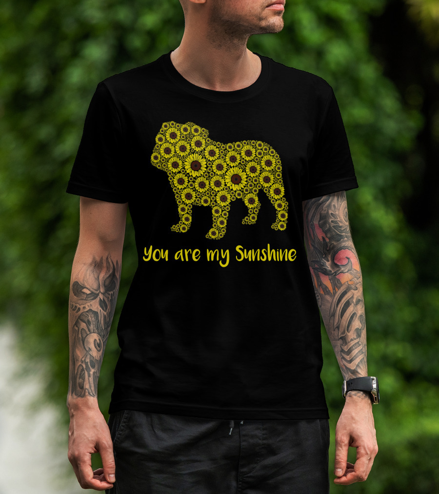 You Are My Sunshine Sunflower Bulldog Silhouette Mom Mam T-Shirt