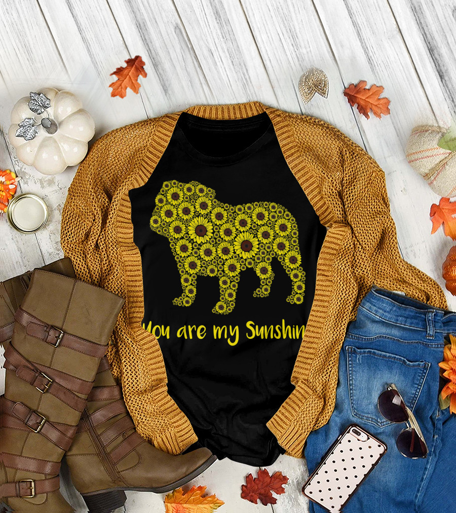 You Are My Sunshine Sunflower Bulldog Silhouette Mom Mam T-Shirt