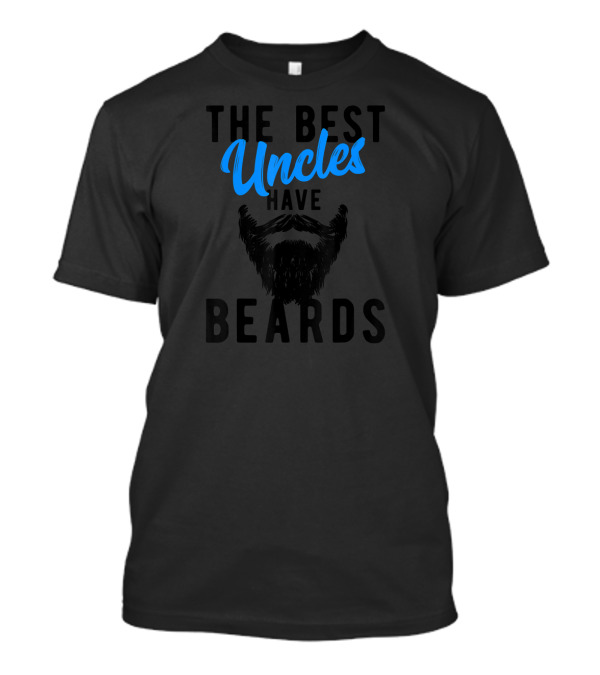 The Best Uncles Have Beards T-Shirt