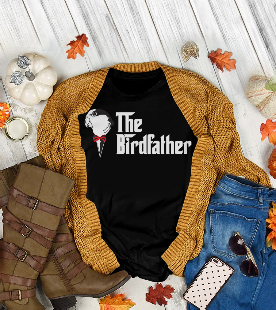 The Birdfather Funny Bird's Dad Appreciation T-Shirt