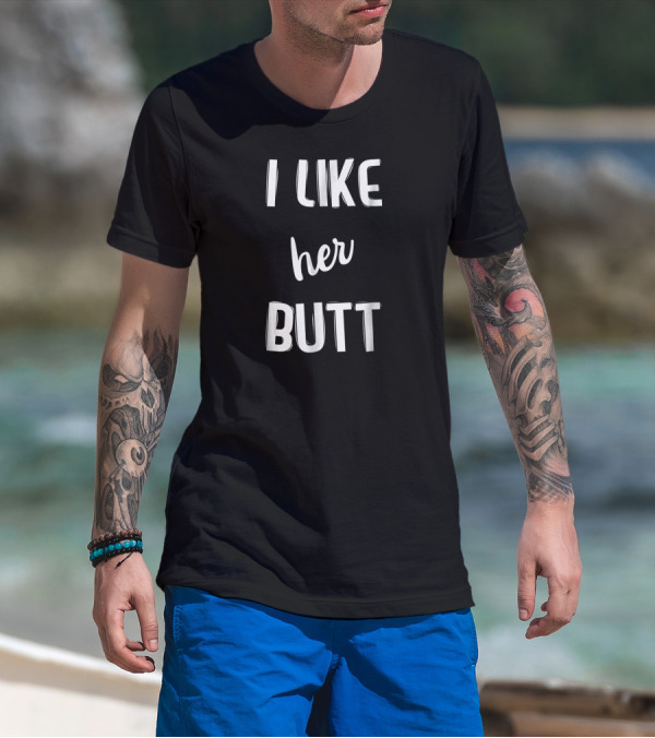 I Like Her Butt I Like His Beard Couple Matching Set T-Shirt