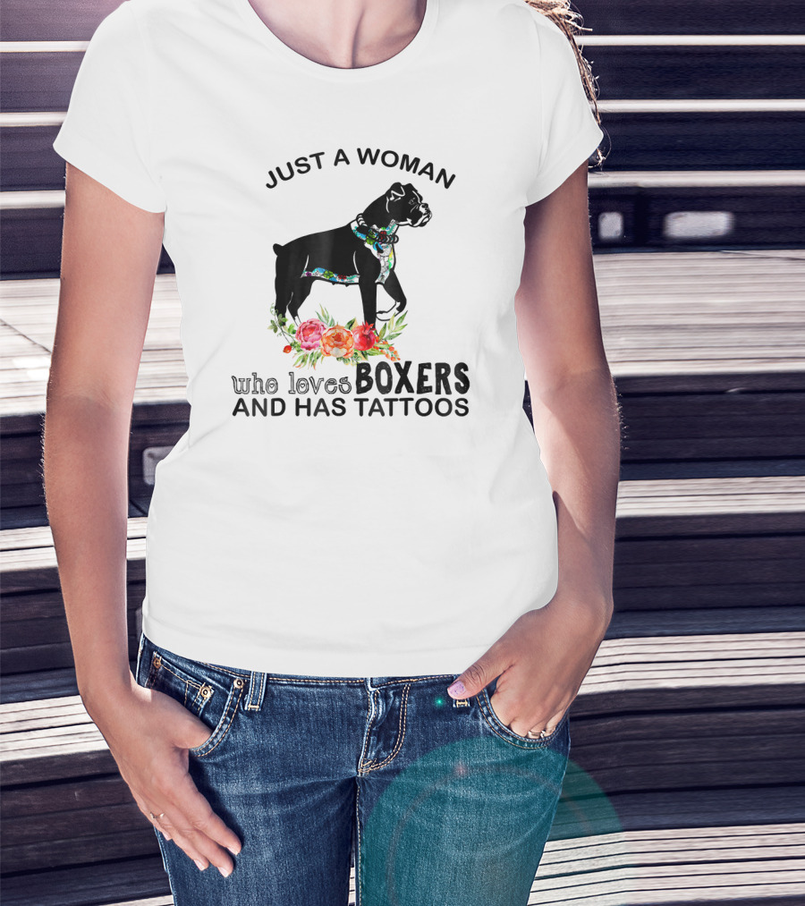 Just A Woman Who Loves Boxers And Has Tattoos Boxer Dog Floral Accents T-Shirt