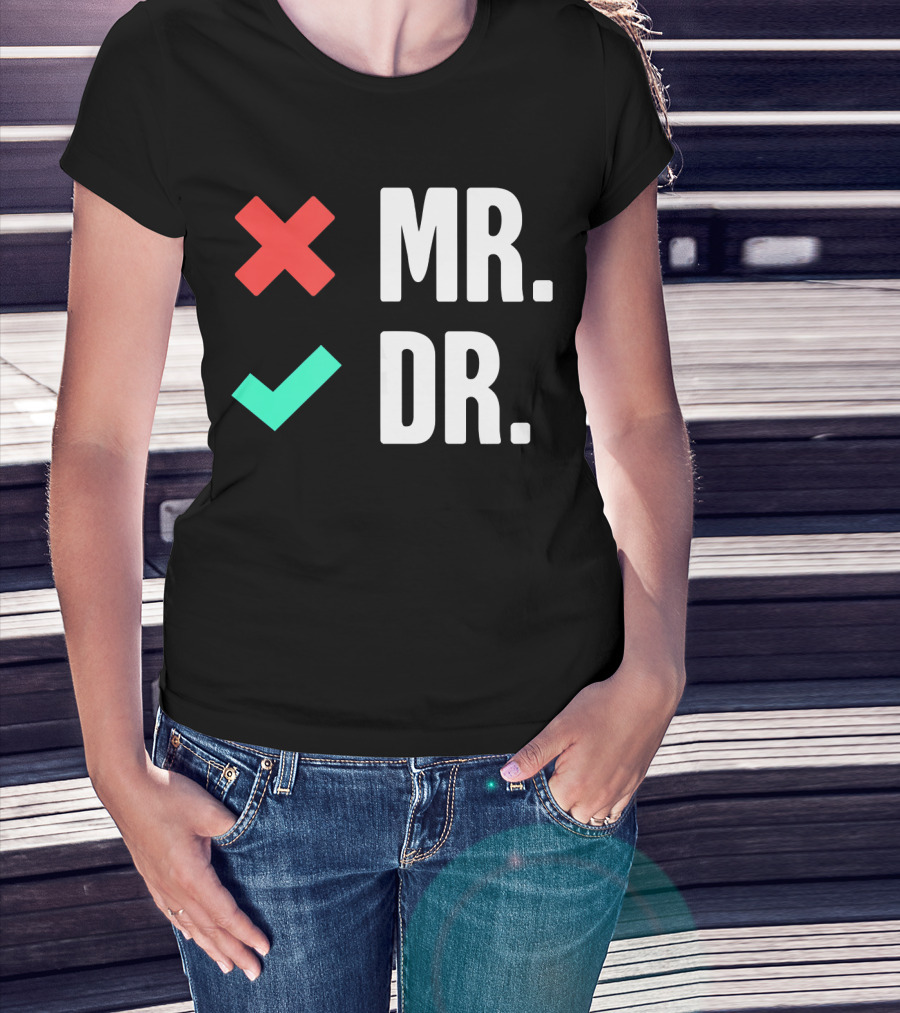 MR. DR. Mens Dr. Funny PhD T-Shirt