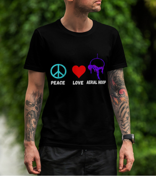 Peace Love Aerial Hoop Lyra Silk Dancers Swin T-Shirt