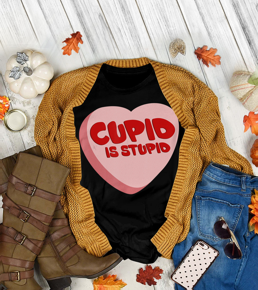 Cupid Is Stupid Anti Valentine's Day Funny Heart T-Shirt