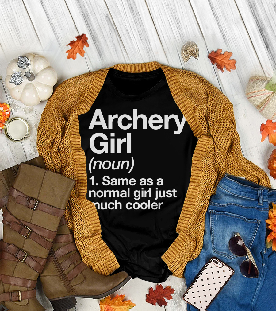 Archery Girl Noun Same as a Normal Girl Just Much Cooler T-Shirt