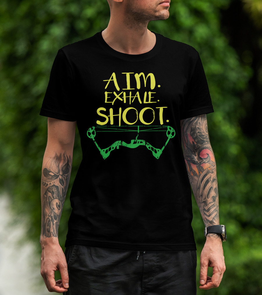 Aim Exhale Shoot Archery Bow T-Shirt
