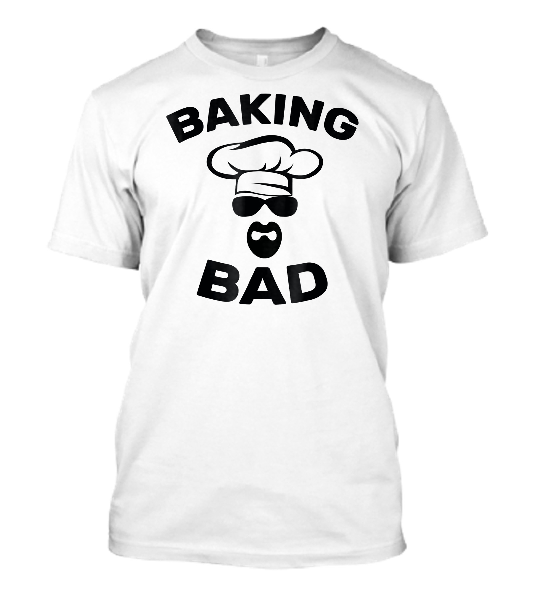 Baking Bad Funny Baker Chef T-Shirt
