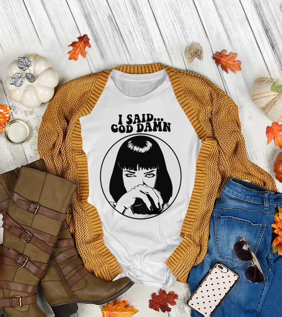 Pulp Fiction Mia Wallace I Said God Damn T-Shirt
