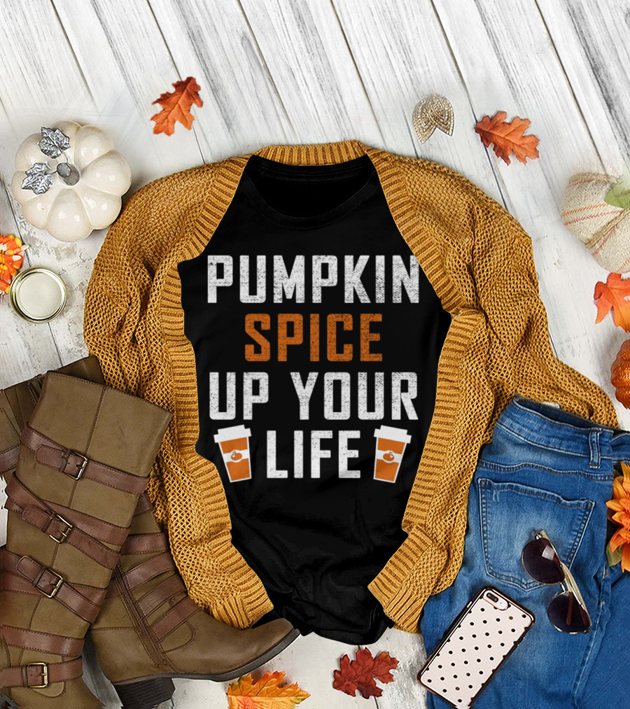 Thanksgiving Pumpkin Spice Up Your Life Coffee Cup T-Shirt