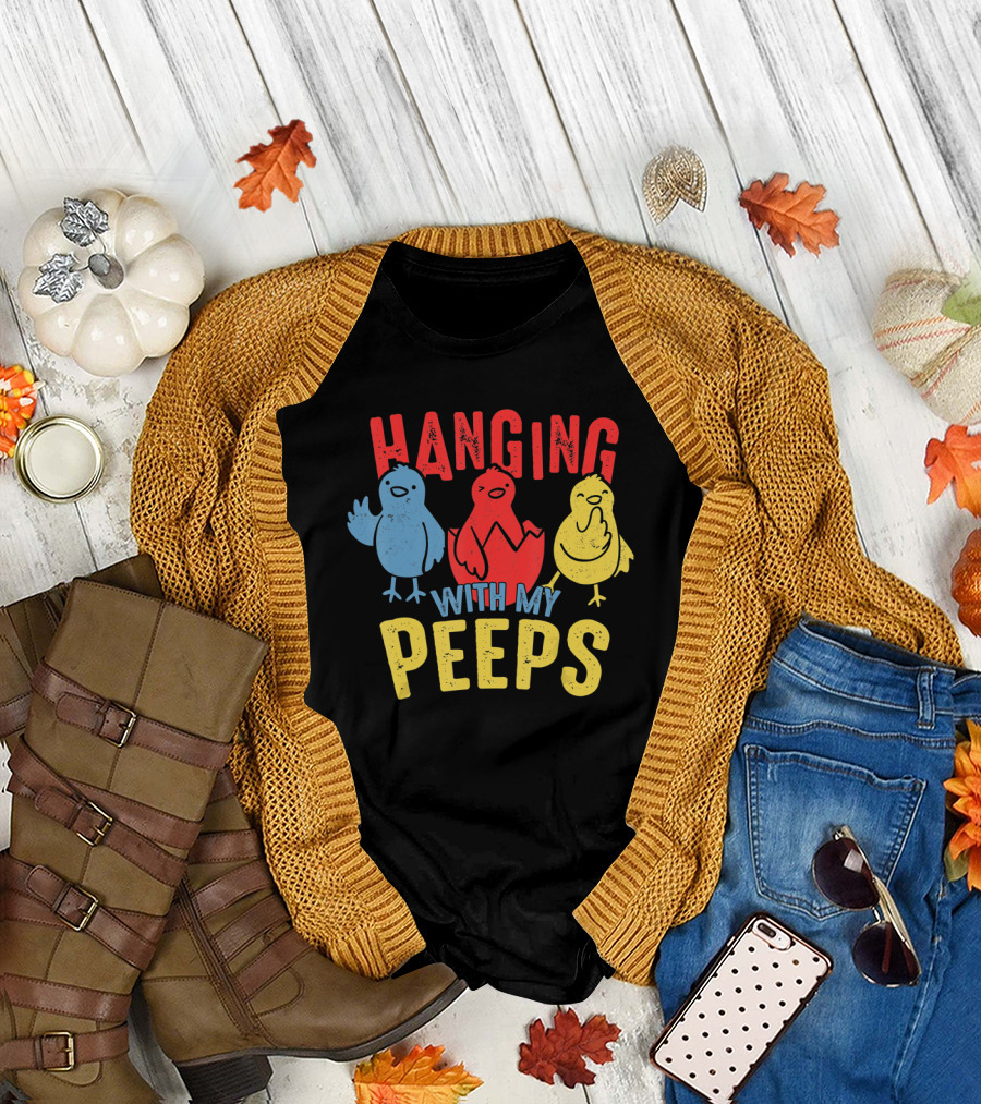 Hanging With My Peeps Funny Easter for Adults T-Shirt