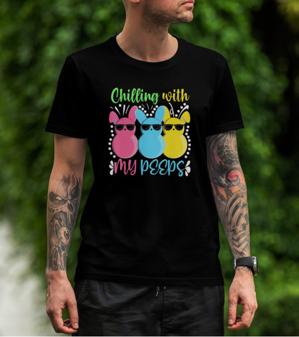 Chilling With My Peeps Easter Bunny Pink Blue Yellow Sunglasses T-Shirt