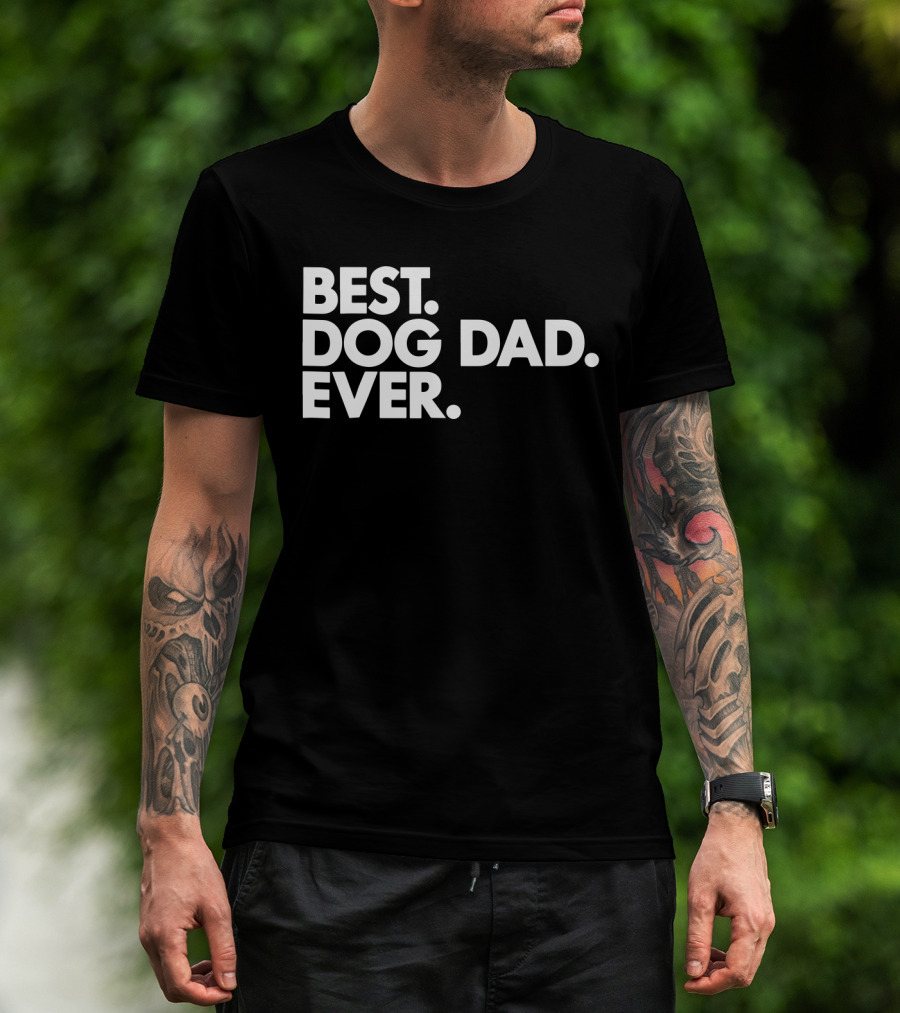 Best Dog Dad Ever Proud Puppy Papa T-Shirt