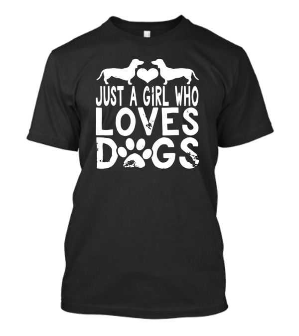 Just A Girl Who Loves Dogs Dachshund Heart Paw T-Shirt