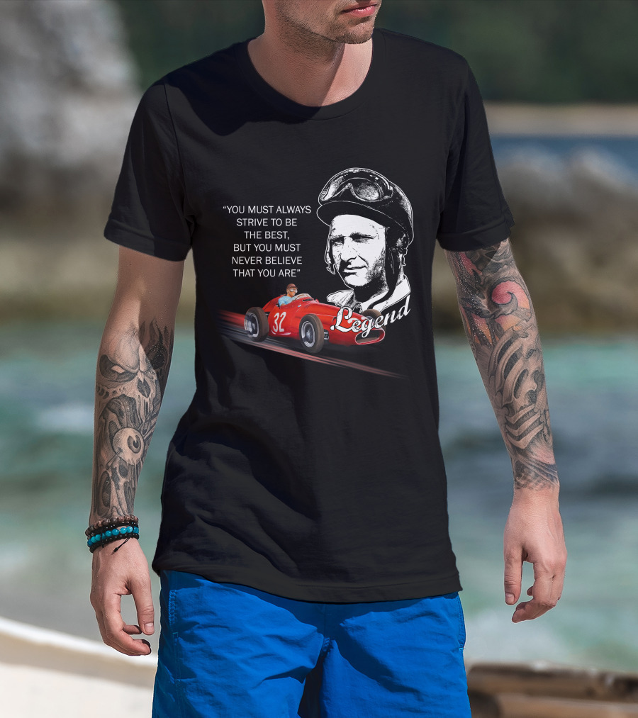 JM Fangio Strive To Be The Best Legend Quote With Race Car 32 T-Shirt