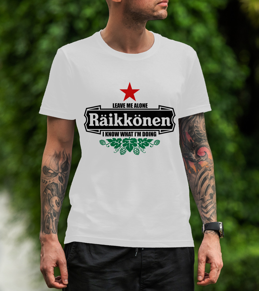 Leave Me Alone Räikkönen I Know What I'm Doing T-Shirt