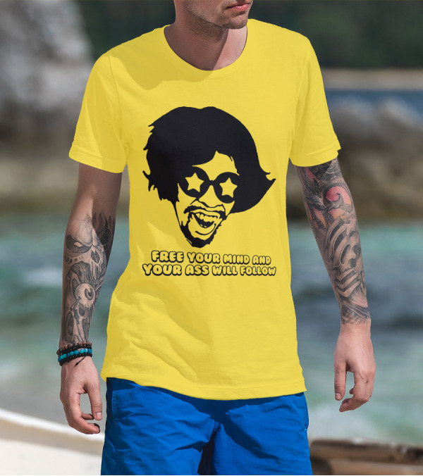 Free Your Mind And Your Ass Will Follow Funkadelic Bootsy Collins T-Shirt