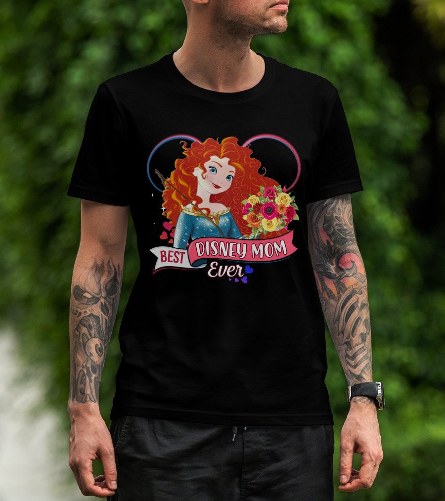 Best Disney Mom Ever Merida And Colorful Flower Bouquet With Hearts And Bow T-Shirt