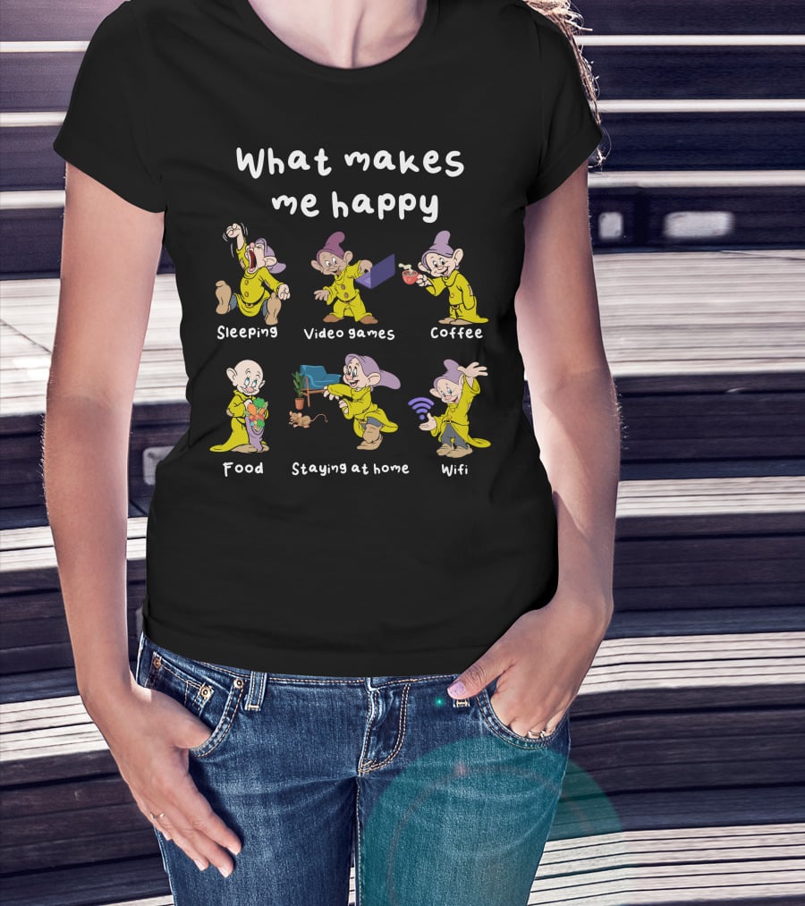 What Makes Me Happy Sleeping Video Games Coffee Food Staying At Home Wifi Dopey T-Shirt