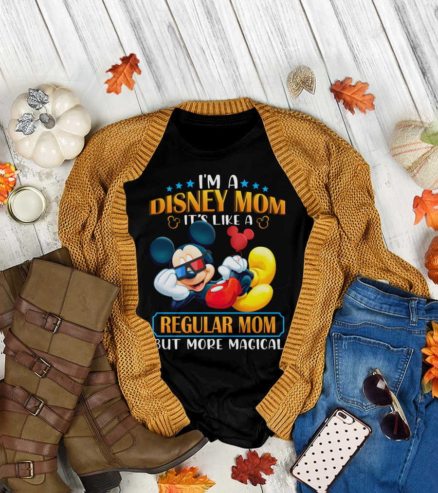 I'm A Disney Mom It's Like A Regular Mom But More Magical Mickey T-Shirt